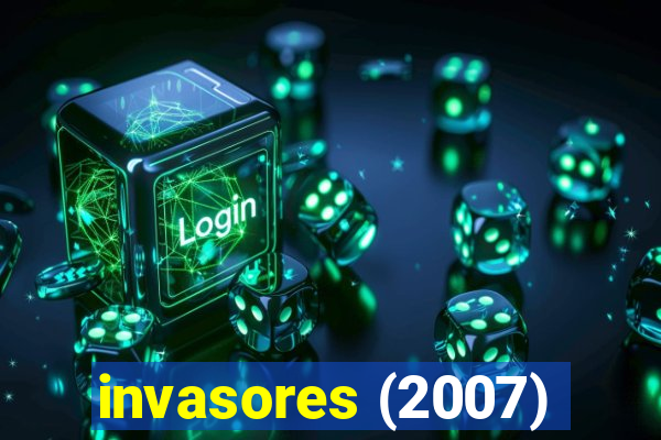 invasores (2007)
